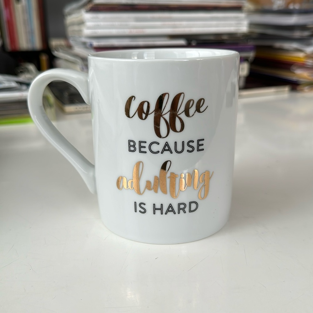 NWOT Fringe Coffee because Adulting is Hard Mug white w/ gold & black lettering